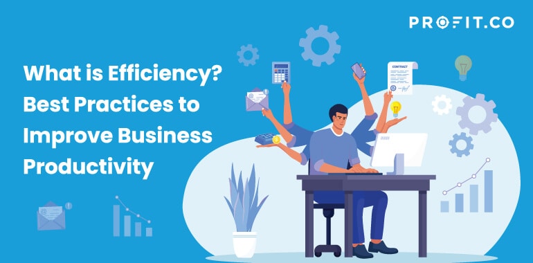 Enhancing Business Growth Through Efficiency: Best Practices - Business & Money